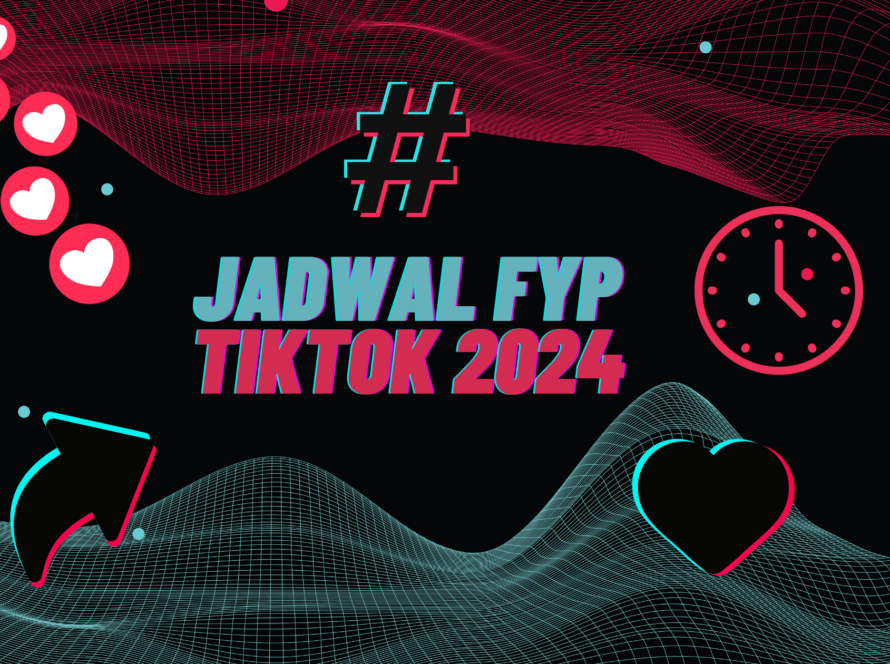 Jadwal FYP TikTok 2024