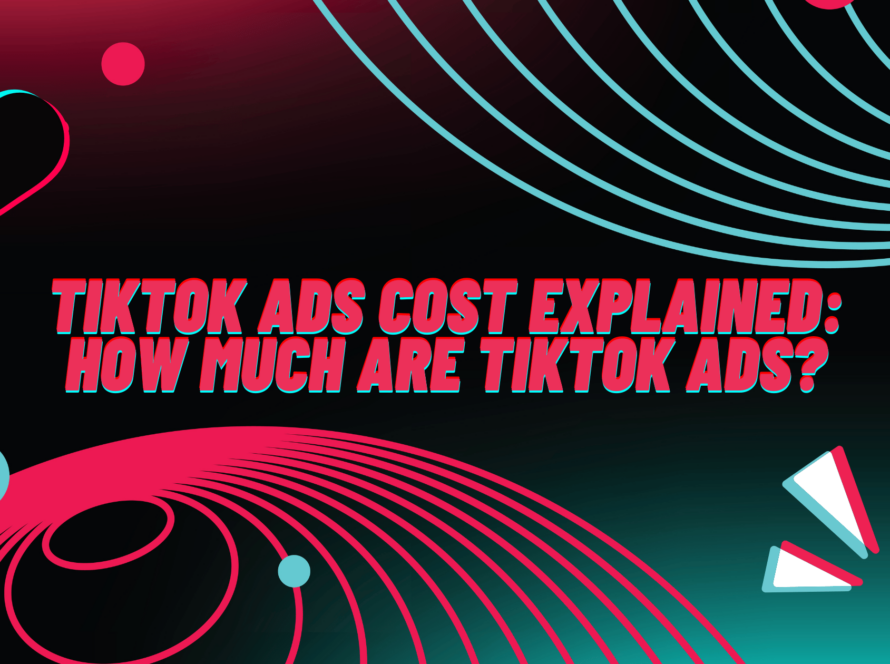 TikTok Ads Cost Explained How Much Are TikTok Ads